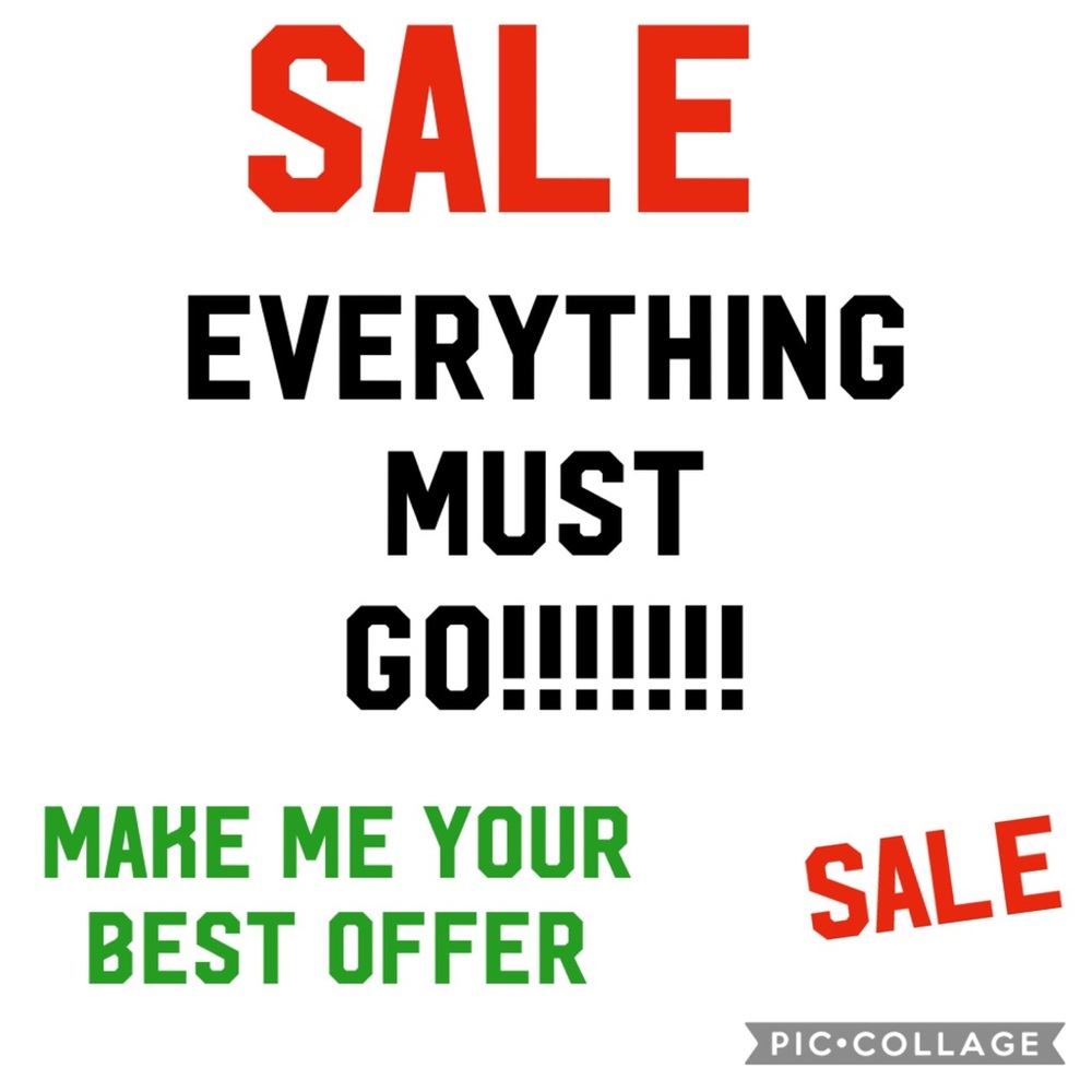 EVERYTHING MUST GO SALE!!!!!!